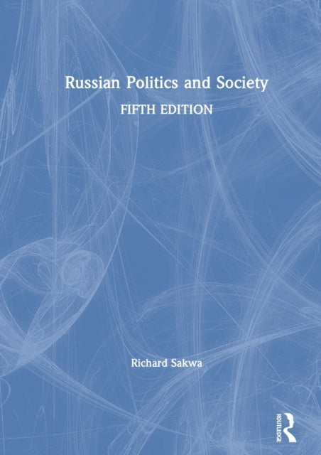 Book cover of: Russian Politics and Society. By: Richard Sakwa