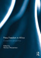 Book cover of: Press Freedom in Africa. By: Herman Wasserman