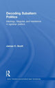 Book cover of: Decoding Subaltern Politics. By: James C. Scott