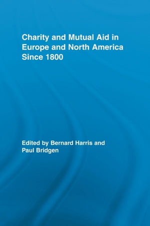 Charity and Mutual Aid in Europe and North America since 1800