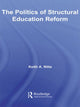 Book cover of: Politics of Structural Education Reform. By: Keith A. Nitta