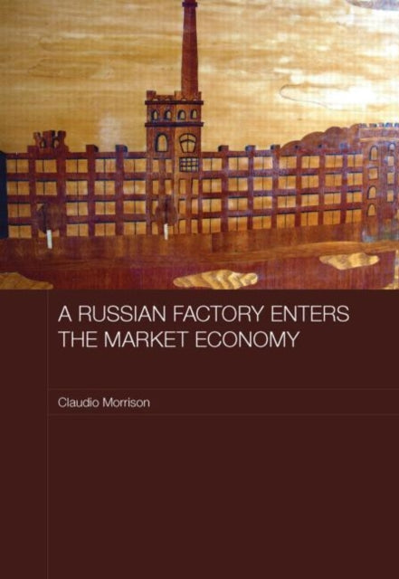 Book cover of: Russian Factory Enters the Market Economy. By: Claudio Morrison