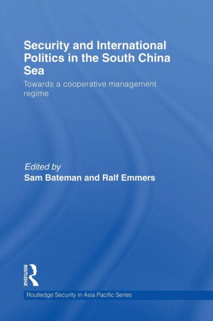 Security and International Politics in the South China Sea
