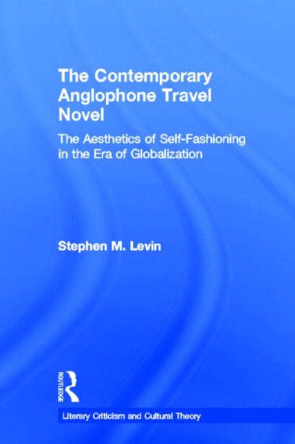 Book cover of: Contemporary Anglophone Travel Novel. By: Stephen M. Levin