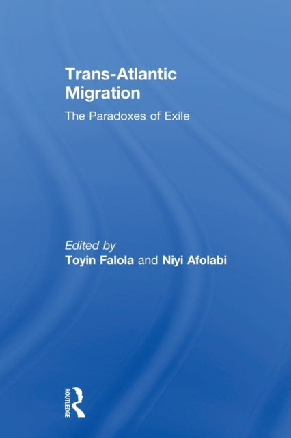 Book cover of: Trans-Atlantic Migration. By: Toyin Falola