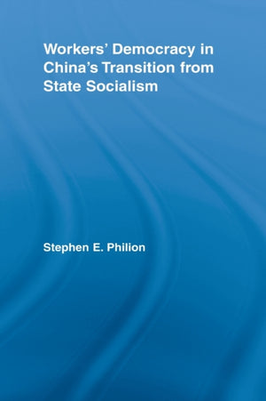 Workers' Democracy in China's Transition from State Socialism
