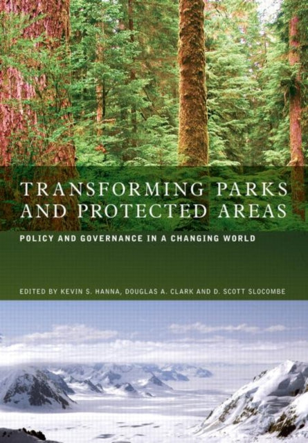 Book cover of: Transforming Parks and Protected Areas. By: Kevin S. Hanna
