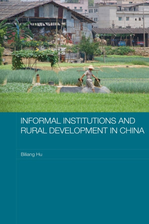 Informal Institutions and Rural Development in China