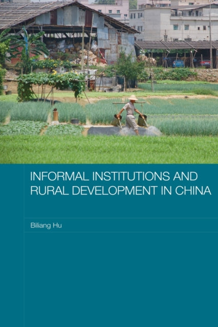 Informal Institutions and Rural Development in China