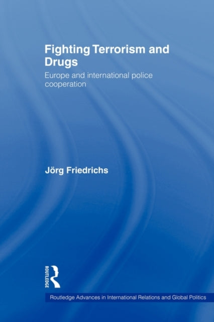 Fighting Terrorism and Drugs