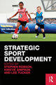 Book cover of: Strategic Sport Development. By: Rosemary Leach