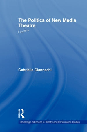 Politics of New Media Theatre