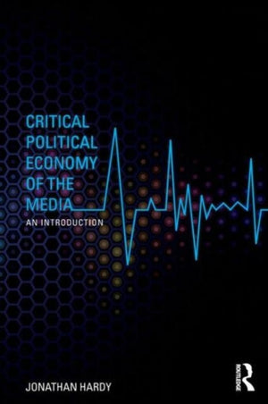 Critical Political Economy of the Media