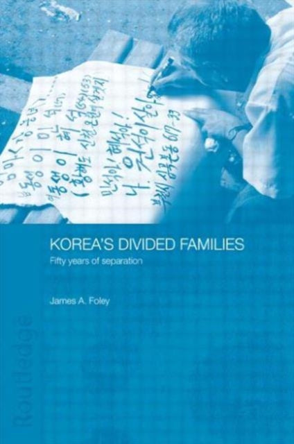 Book cover of: Korea's Divided Families. By: James Foley