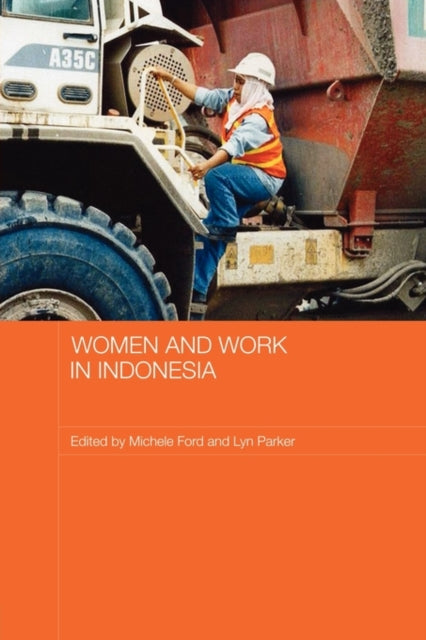 Book cover of: Women and Work in Indonesia. By: Michèle Ford