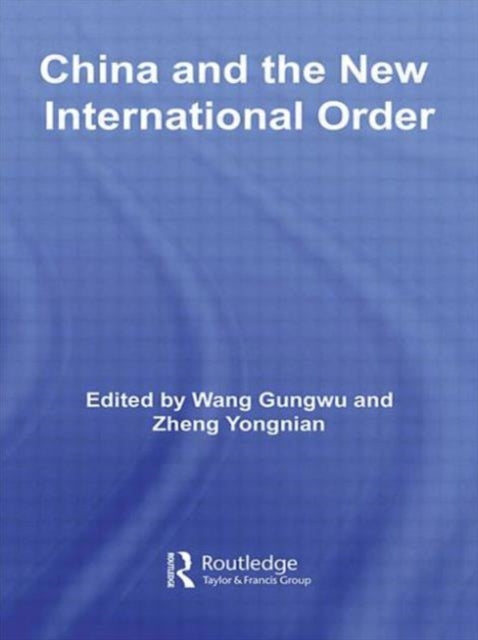 Book cover of: China and the New International Order. By: Wang Gungwu