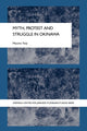 Book cover of: Myth, Protest and Struggle in Okinawa. By: Miyume Tanji