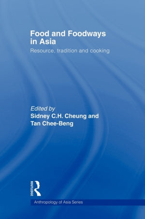 Food and Foodways in Asia