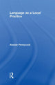 Book cover of: Language as a Local Practice. By: Alastair Pennycook