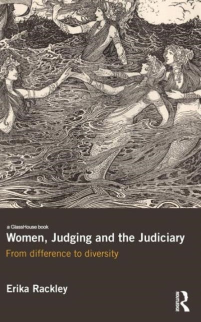 Book cover of: Women, Judging and the Judiciary. By: Erika Rackley