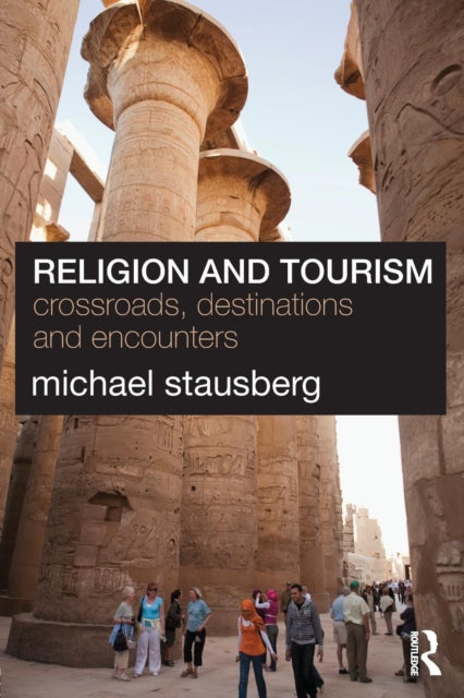 Book cover of: Religion and Tourism. By: Michael Stausberg