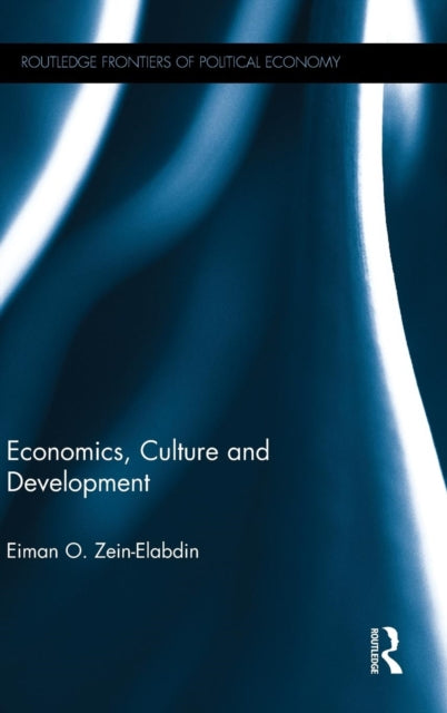 Book cover of: Economics, Culture and Development