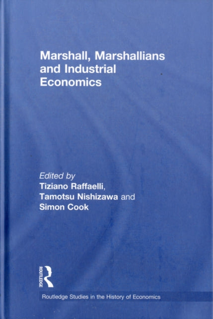 Marshall, Marshallians and Industrial Economics