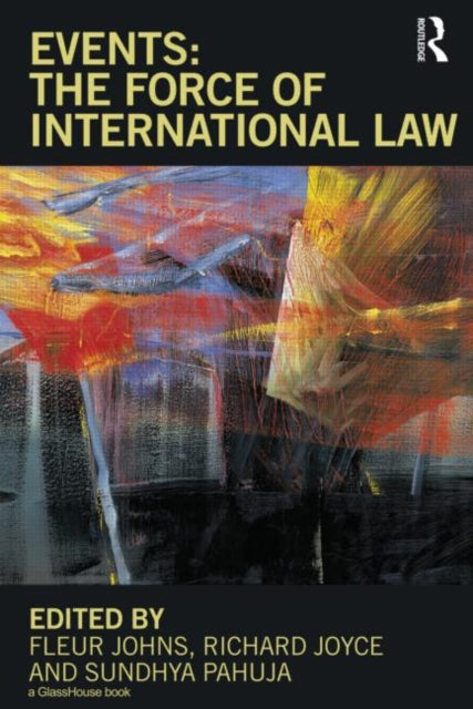 Book cover of: Events: The Force of International Law. By: Fleur Johns
