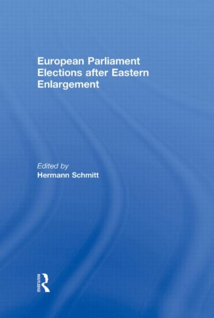 Book cover of: European Parliament Elections after Eastern Enlargement. By: Hermann Schmitt