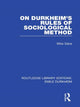 Book cover of: On Durkheim's Rules of Sociological Method. By: Mike Gane