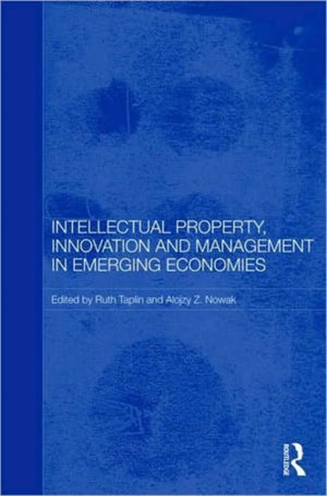 Intellectual Property, Innovation and Management in Emerging Economies