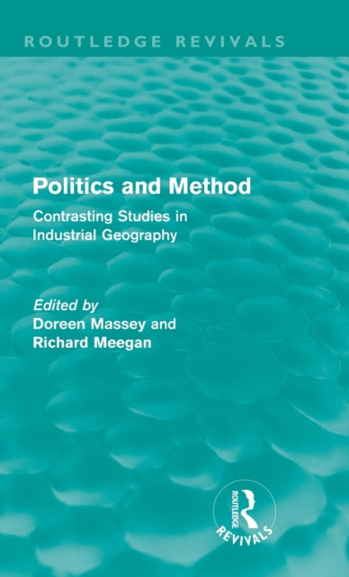 Book cover of: Politics and Method (Routledge Revivals). By: Doreen Massey