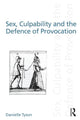 Book cover of: Sex, Culpability and the Defence of Provocation. By: Danielle Tyson