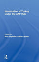 Book cover of: Islamization of Turkey under the AKP Rule