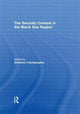 Book cover of: Security Context in the Black Sea Region