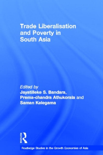 Book cover of: Trade Liberalisation and Poverty in South Asia. By: Prema-chandra Athukorala