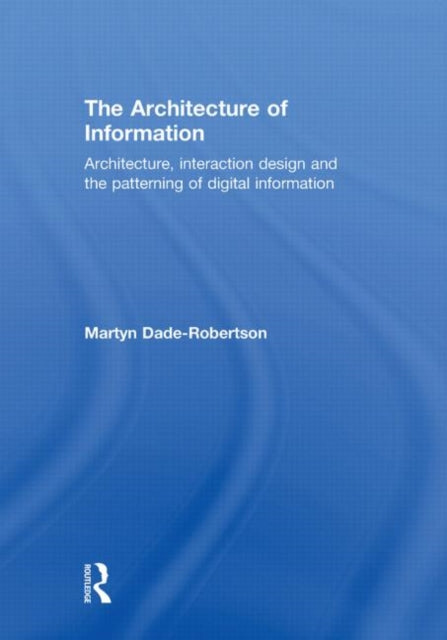 The Architecture of Information