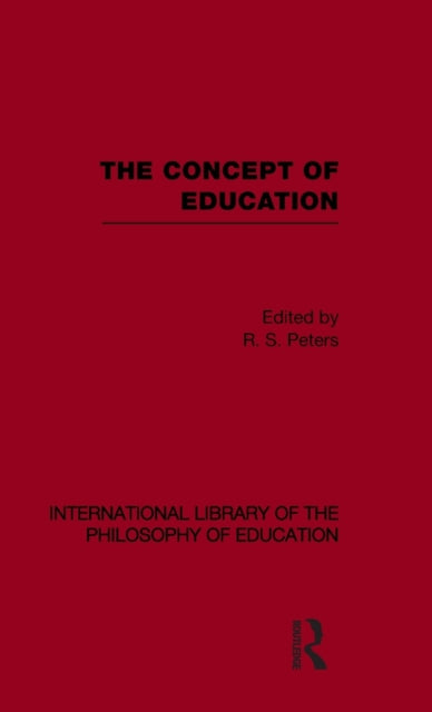 Book cover of: Concept of Education (International Library of the Philosophy of Education Volume 17)