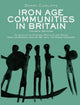 Book cover of: Iron Age Communities in Britain. By: Barry W. Cunliffe