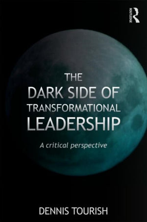 Dark Side of Transformational Leadership