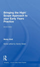 Book cover of: Bringing the High Scope Approach to your Early Years Practice. By: Nicky Holt