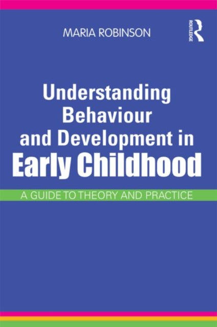 Book cover of: Understanding Behaviour and Development in Early Childhood. By: Maria Robinson