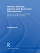 Book cover of: Worker Identity, Agency and Economic Development. By: Elizabeth Hill