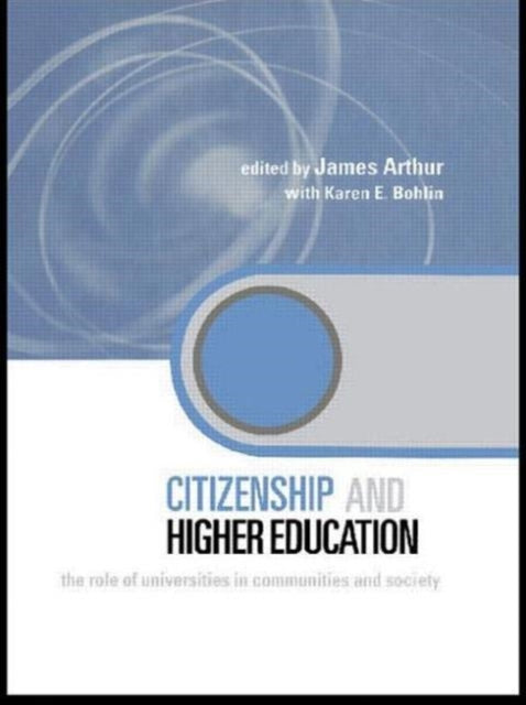 Book cover of: Citizenship and Higher Education. By: James Arthur
