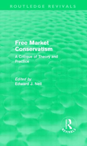 Free Market Conservatism (Routledge Revivals)