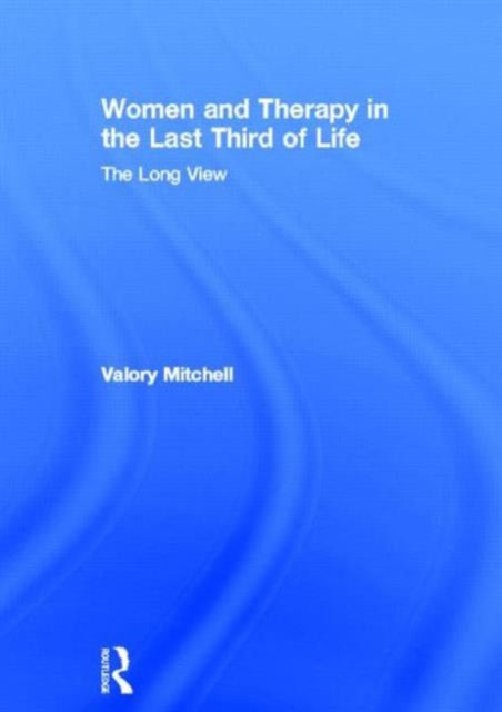 Women and Therapy in the Last Third of Life