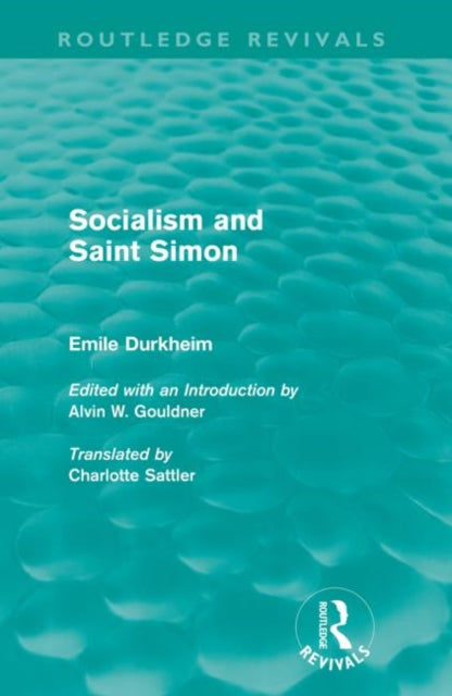 Book cover of: Socialism and Saint-Simon (Routledge Revivals). By: Émile Durkheim