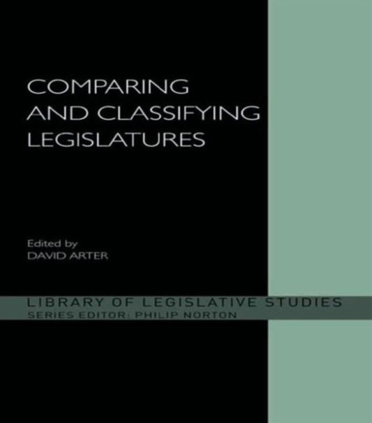 Book cover of: Comparing and Classifying Legislatures. By: David Arter