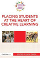Book cover of: Placing Students at the Heart of Creative Learning. By: Nick Owen