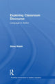 Book cover of: Exploring Classroom Discourse. By: Steve Walsh